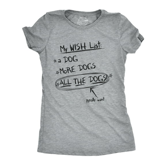 Womens My Wish List All The Dogs T Shirt Funny Christmas List Tee Womens Graphic Tees
