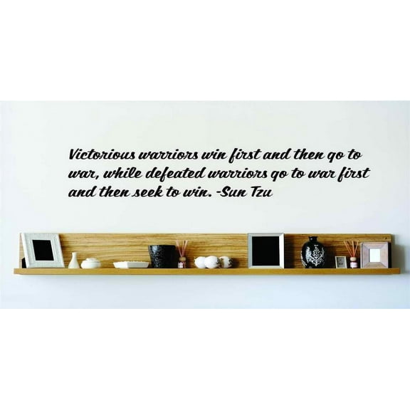 Custom Wall Decal Victorious Warriors Win First Then Go To War, While Defeated Warriors Go To War First Then Seek To Win. Wall 15x15