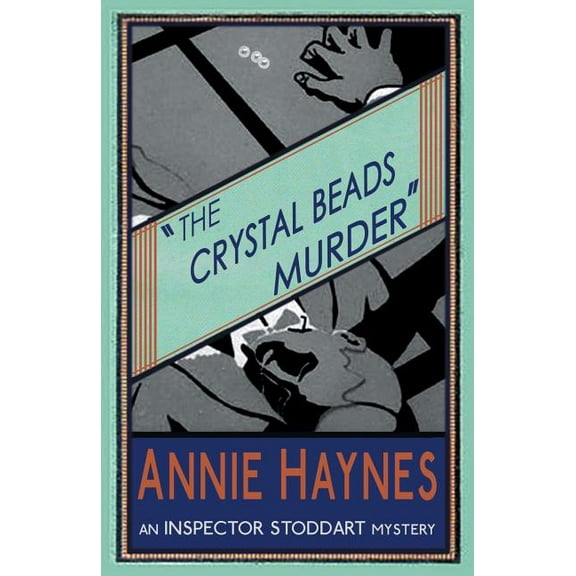 Inspector Stoddart Mysteries The Crystal Beads Murder, Book 4, (Paperback)