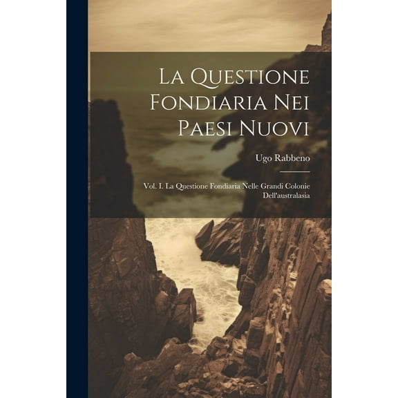 La Questione Fondiaria Nei Paesi Nuovi (Paperback)
