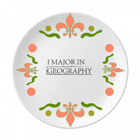 

Quote I Major In Geography Flower Ceramics Plate Tableware Dinner Dish
