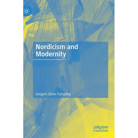 Nordicism and Modernity, (Hardcover)