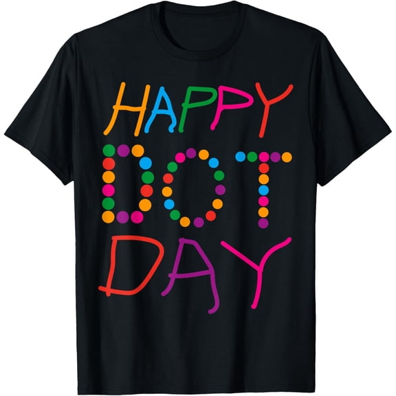 Happy Dot Day Polka Dot September 15th Man Woman Boys Kids T-Shirt