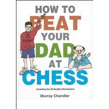 Gambit Chess - How to Beat Your Dad at Chess
