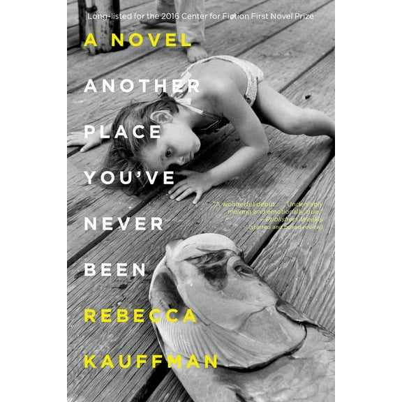 Another Place You've Never Been : A Novel (Paperback)