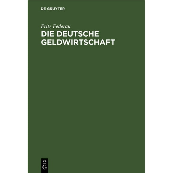 Die Deutsche Geldwirtschaft (Hardcover)