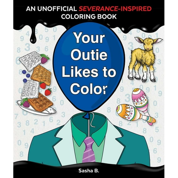 Your Outie Likes to Color: An Unofficial Severance-Inspired Coloring Book for MDR Fans, (Paperback)
