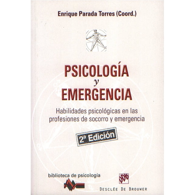 Libro Psicologia y Emergencia Habilidades Psicológicas en las Profesiones de Socorro y Emergencia Desclee de Brouwer Enrique Parada