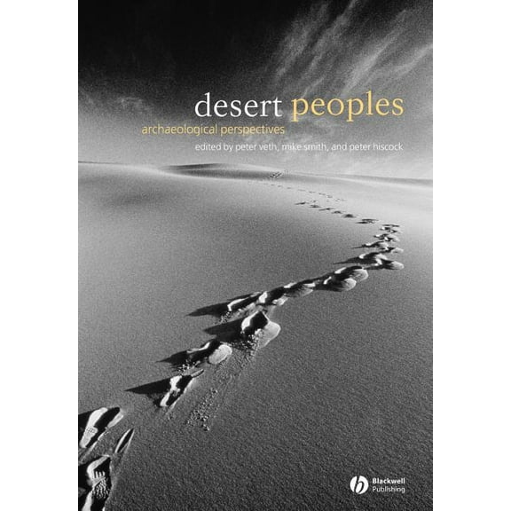 Desert Peoples: Archaeological Perspectives, (Paperback)