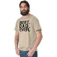 thumbnail image 3 of Best Dad Ever Cool Fathers Day Gift Men's Graphic T Shirt Tees Brisco Brands S, 3 of 6