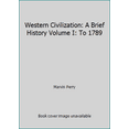 thumbnail image 1 of Pre-Owned Western Civilization: A Brief History Volume I: To 1789 (Paperback) 0618370323 9780618370320, 1 of 1
