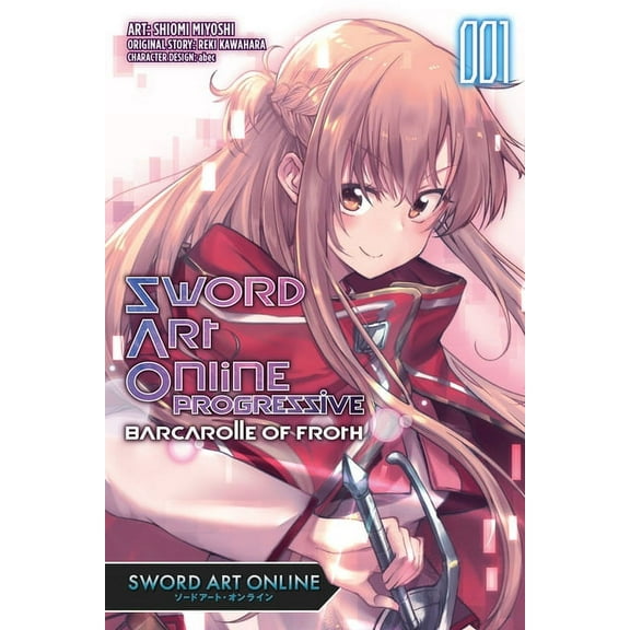Sword Art Online Progressive Barcarolle Sword Art Online Progressive Barcarolle of Froth, Vol. 1 (Manga): Sword Art Online Progressive Barcarolle of Froth (Mang, Book 1, (Paperback)
