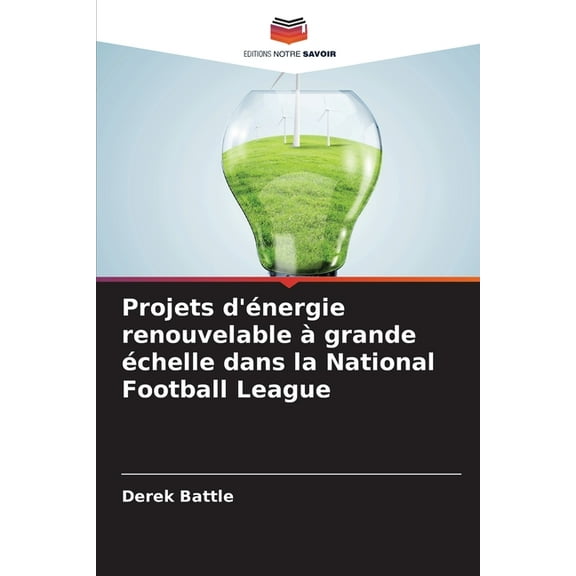 Projets d'énergie renouvelable àgrande échelle dans la National Football League, (Paperback)