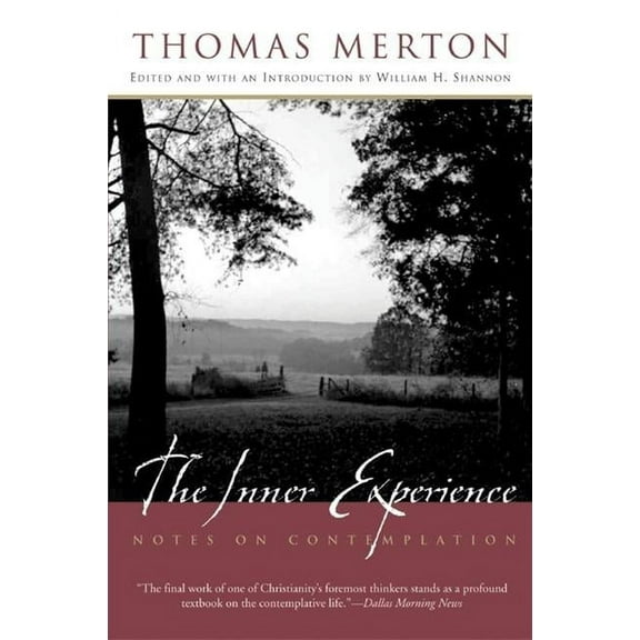 The Inner Experience: Notes on Contemplation, (Paperback)