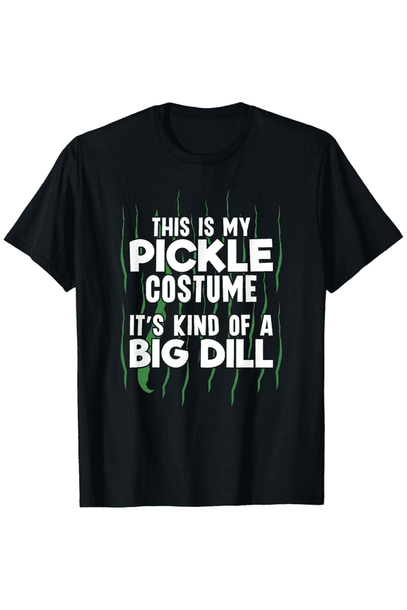 Unisex Funny Pickle Costume Graphic T-Shirt | It's Kind of a Big Dill Pun Tee