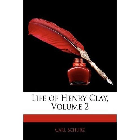 Life of Henry Clay, Volume 2