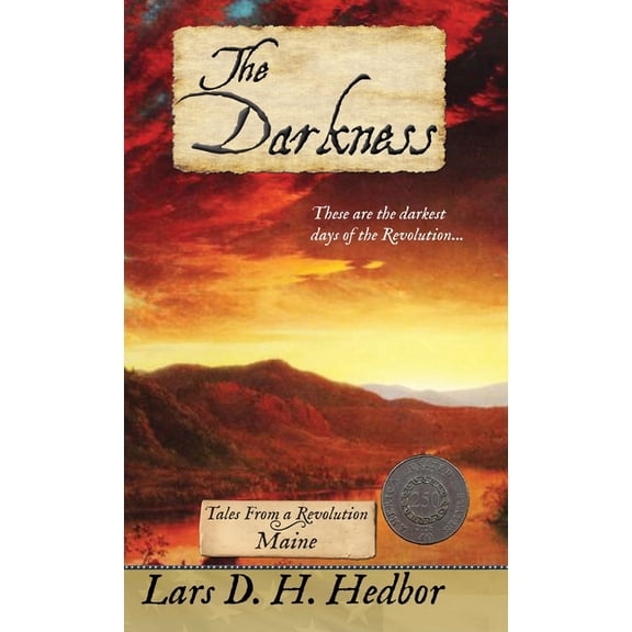 Tales from a Revolution The Darkness: Tales From a Revolution - Maine, Book 7, (Hardcover)