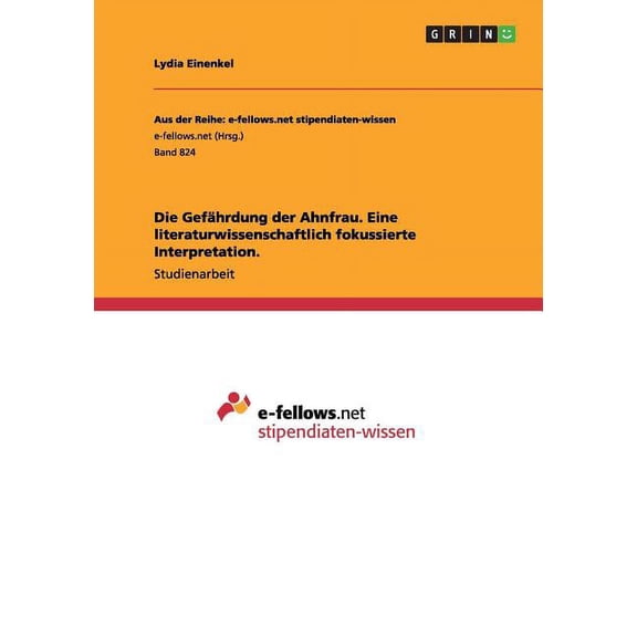 Die Gefährdung der Ahnfrau. Eine literaturwissenschaftlich fokussierte Interpretation. (Paperback)