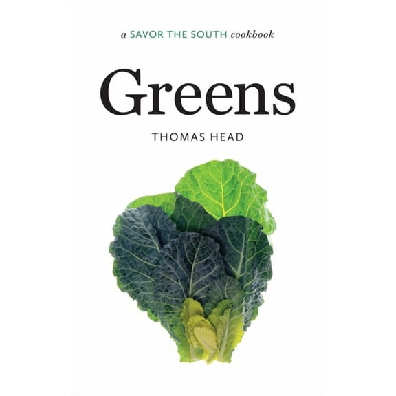 Savor the South Cookbooks Greens: A Savor the South Cookbook, (Hardcover)