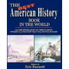 The Best American History Book in the World: All the Information You Need to Know Without All the Stuff That Will Put You to Sleep