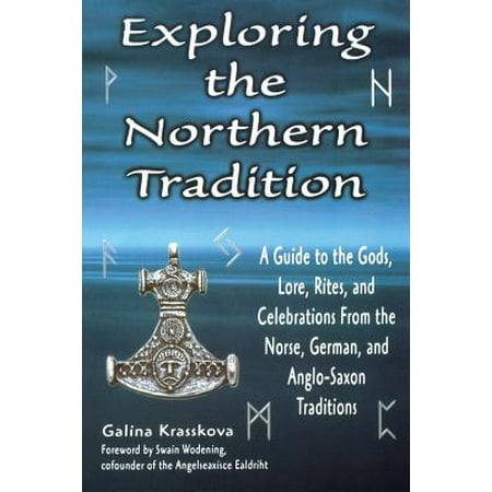 German Pickle Tradition Exploring the Northern Tradition : A Guide to the Gods, Lore, Rites, and Celebrations from the Norse, German, and Anglo-Saxon Traditions ()