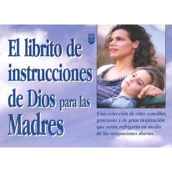 Pre-Owned Librito de Instrucciones de Dios Para Madres = God's Little Instruction Book for Mothers (Paperback) 0789905442 9780789905444