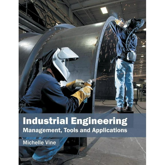 Industrial Engineering: Management, Tools and Applications, (Hardcover)