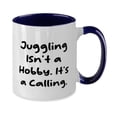 thumbnail image 2 of Sarcasm Juggling Gifts, Juggling Isn't a Hobby. It's a Calling, Sarcasm Birthday Two Tone 11oz Mug From Friends, Juggling equipment, Juggling supplies, Juggling balls, Juggling clubs, 2 of 2