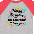 thumbnail image 4 of Inktastic Happy Birthday, Grandma I Love You Boys or Girls Toddler T-Shirt, 4 of 5