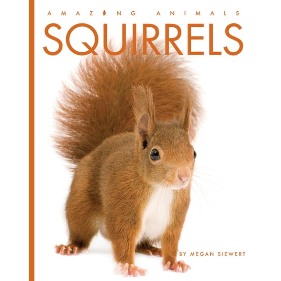 Amazing Animals Squirrels, (Paperback)