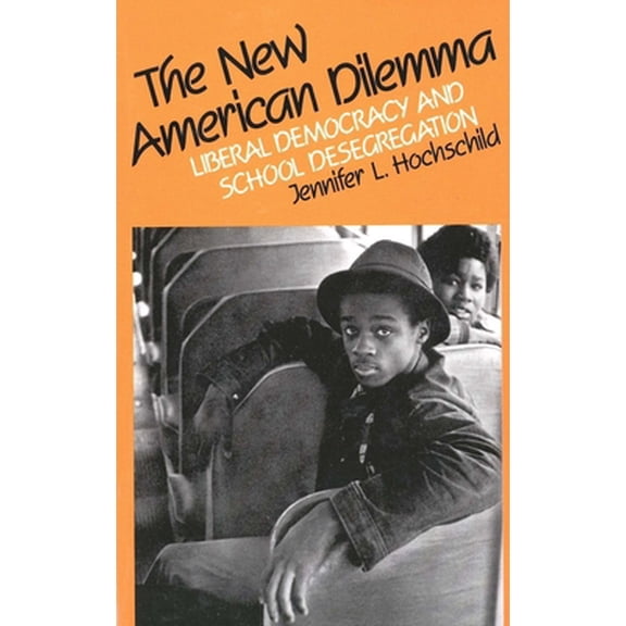 Pre-Owned Yale FastBack The New American Dilemma: Liberal Democracy and School Desegregation, (Paperback)