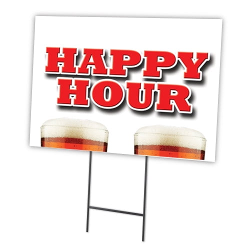 HAPPY HOUR 18"x24" Yard Sign & Stake | Advertise Your Business | Stake Included Image On Front Only | Made in The USA