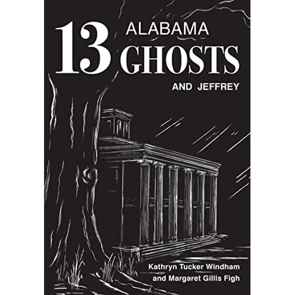 Pre-Owned Thirteen Alabama Ghosts and Jeffrey: Commemorative Edition, 9780817358822, 081735882X, Paperback, facsimile of the first edition with new material edition