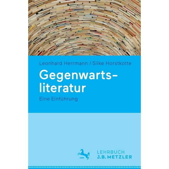 Gegenwartsliteratur: Eine EinfÃ¼hrung, (Paperback)