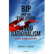 BJP and the Evolution of hindu NationalsmSavarkar to Vajpayee to Modi