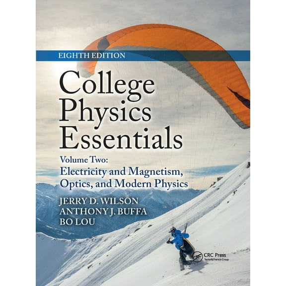 College Physics Essentials, Eighth Edition: Electricity and Magnetism, Optics, Modern Physics (Volume Two), (Paperback)