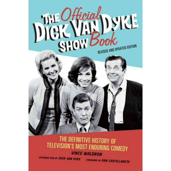 Pre-Owned The Official Dick Van Dyke Show Book: The Definitive History of Television's Most Enduring Comedy Paperback