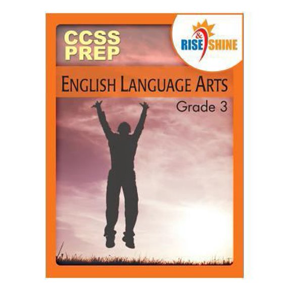 Pre-Owned Rise & Shine CCSS Prep Grade 3 English Language Arts (Paperback) 1484932706 9781484932704
