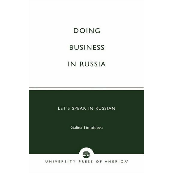 Doing Business in Russia: Let's Speak in Russian, (Paperback)