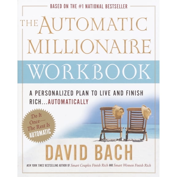 The Automatic Millionaire Workbook: A Personalized Plan to Live and Finish Rich. . . Automatically, (Paperback)