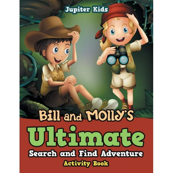Bill and Molly's Ultimate Search and Find Adventure Activity Book (Paperback)