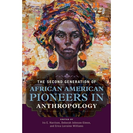 ISBN 9780252083716 product image for The Second Generation of African American Pioneers in Anthropology (Paperback) | upcitemdb.com