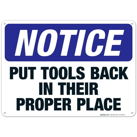 Put Tools Back In Their Proper Place Sign, OSHA Notice Sign, 10x14 Aluminum