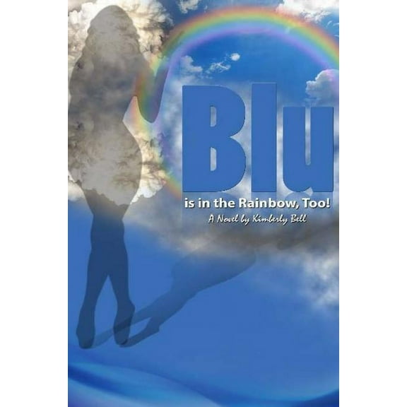 Blu Is in the Rainbow, Too!, (Paperback)