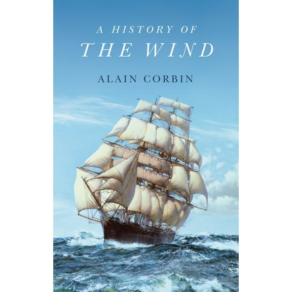 A History of the Wind, (Hardcover)