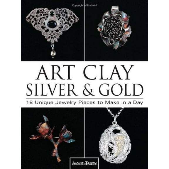 Pre-Owned Art Clay Silver & Gold: 18 Unique Jewelry Pieces to Make in a Day Paperback