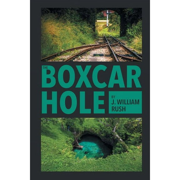 The Boxcar Hole, (Paperback)