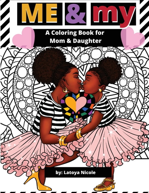 Me & My : A Mommy and Me Coloring Book for Mom and Daughter (Paperback