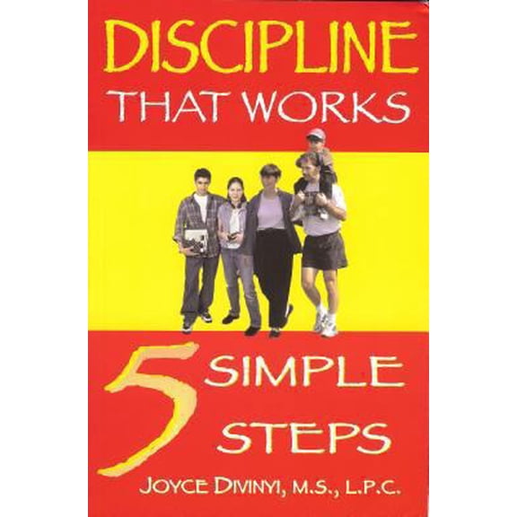 Pre-Owned Discipline That Works: 5 Simple Steps (Paperback) 0965635376 9780965635370