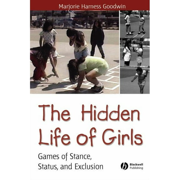 Wiley Blackwell Studies in Discourse and Hidden Life of Girls, (Hardcover)